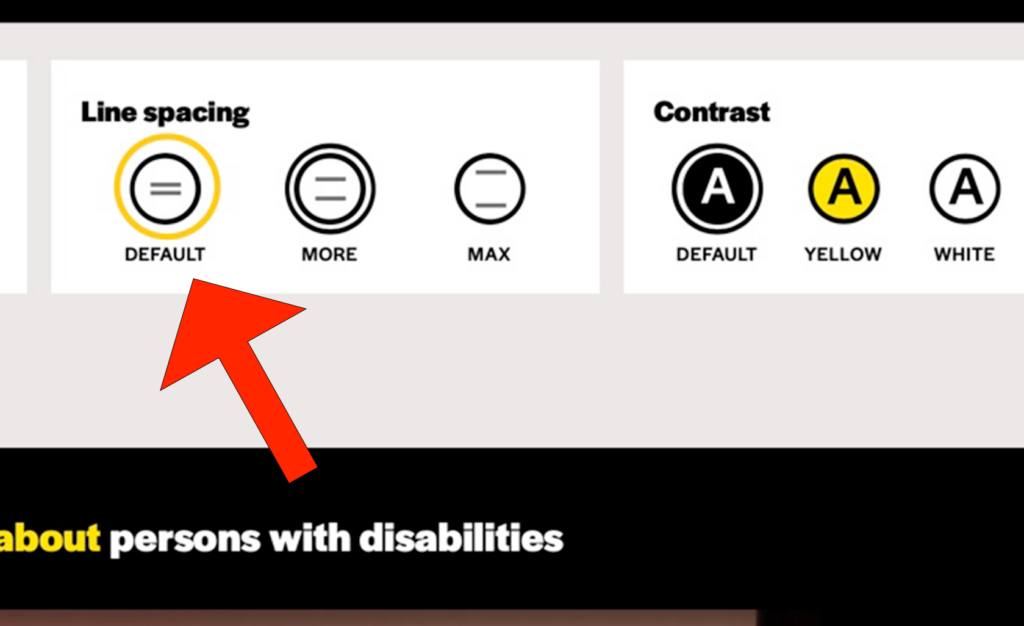 A big red arrow icon points to the "DEFAULT" option under the "Line spacing" section of the "Accessibility Settings" tab. A yellow circle icon highlights the "DEFAULT" option, too. A black circle icon with two gray horizontal lines in the center is above the "DEFAULT" option. The lines in the black circle icon are a bit spaced apart. A second black circle outlines the icon.