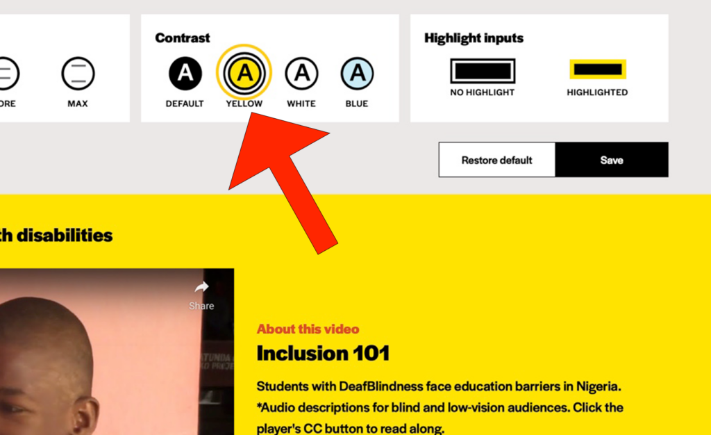 A big red arrow icon points to the "YELLOW" option under the "Contrast" section of the "Accessibility Settings" tab. A yellow circle icon highlights the "YELLOW" option, too. A yellow circle icon with a black letter "A"  in the center is above the "YELLOW" option. A second black circle outlines the icon. The Disability Justice Project website homepage has a yellow background with mainly black text.