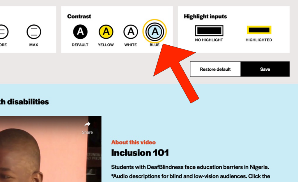 A big red arrow icon points to the "BLUE" option under the "Contrast" section of the "Accessibility Settings" tab. A yellow circle icon highlights the "BLUE" option, too. A blue circle icon with a black letter "A"  in the center is above the "BLUE" option. A second black circle outlines the icon. The Disability Justice Project website homepage has a blue background with mainly black text.