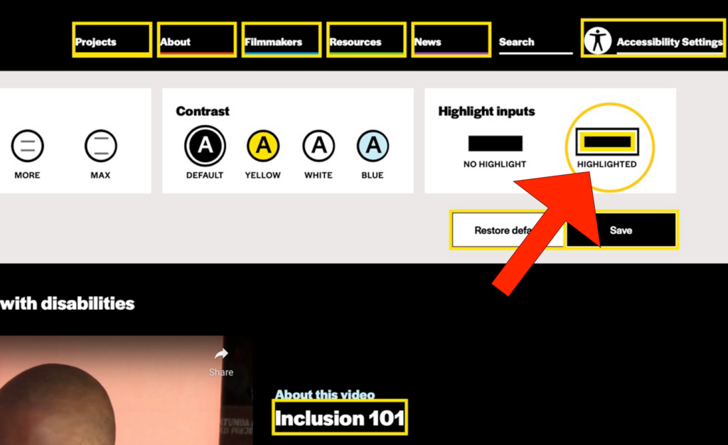 A big red arrow icon points to the "HIGHLIGHTED" option under the "Highlight inputs" section of the "Accessibility Settings" tab. A yellow circle icon highlights the "HIGHLIGHTED" option, too. A black rectangle icon with another yellow rectangle border it is above the "NO HIGHLIGHT" option. A third black rectangle outlines the icon. All the inputs on the Disability Justice Project website homepage are highlighted in yellow.
