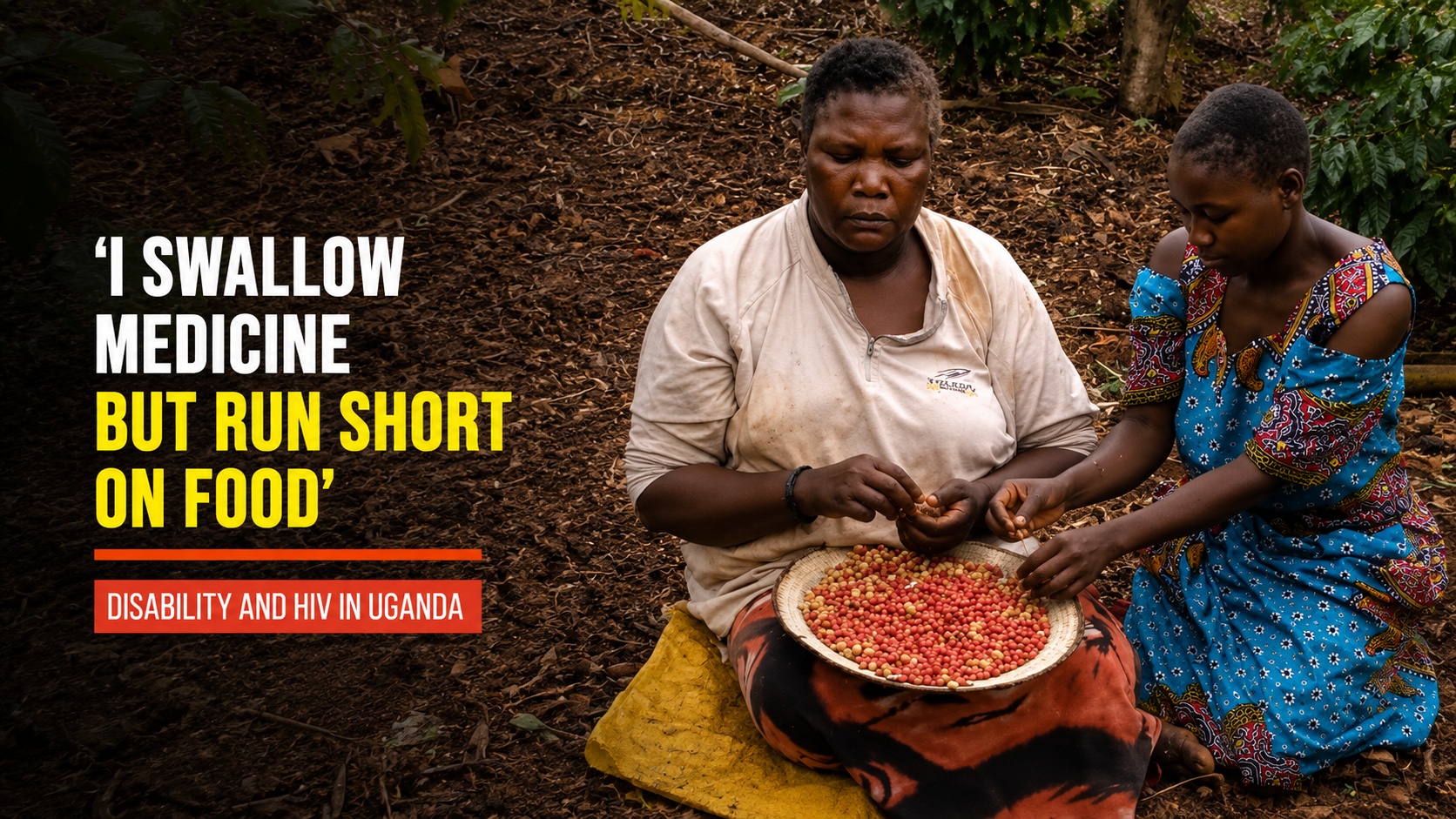 Video thumbail says, "'I swallow medicine but run short on food.' Disability and HIV in Uganda." It features two Ugandan women preparing a meal, one of whom is blind.